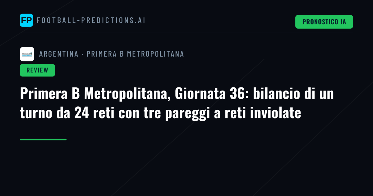 Primera B Metropolitana, Giornata 36: bilancio di un turno da 24 reti con tre pareggi a reti inviolate