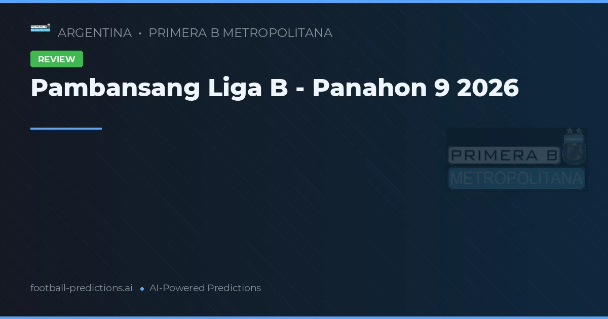 Pambansang Liga B - Panahon 9 2026