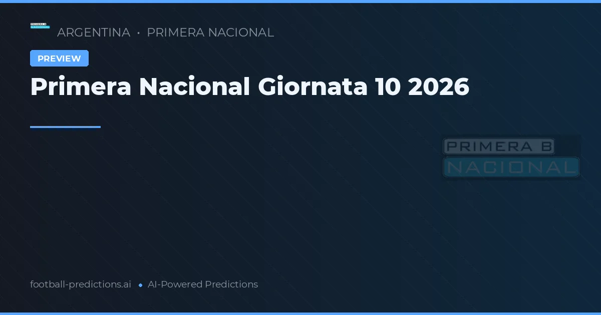 Primera Nacional Giornata 10 2026