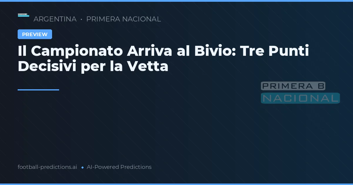 Il Campionato Arriva al Bivio: Tre Punti Decisivi per la Vetta