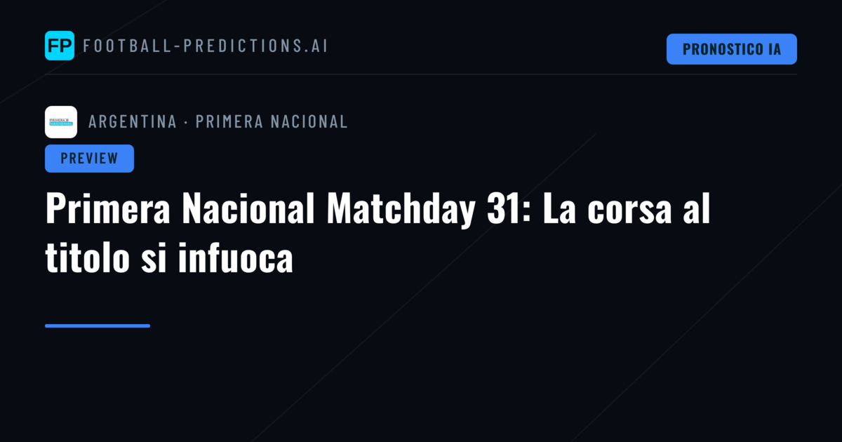 Primera Nacional Matchday 31: La corsa al titolo si infuoca