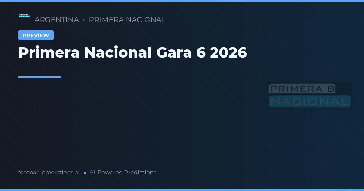 Primera Nacional Gara 6 2026