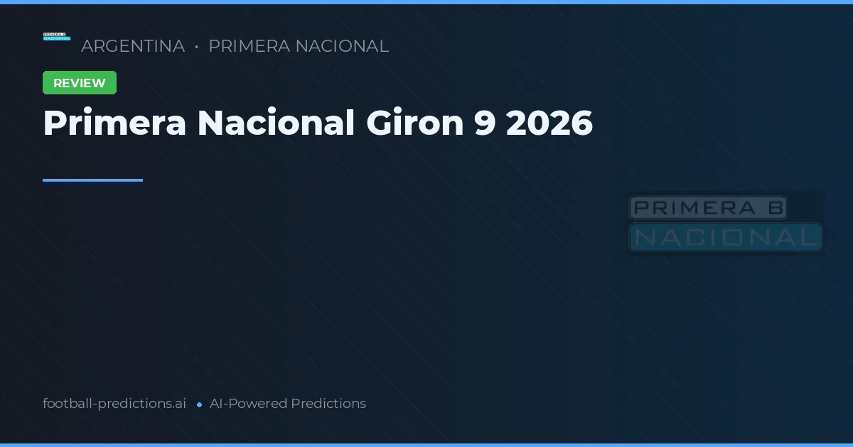 Primera Nacional Giron 9 2026