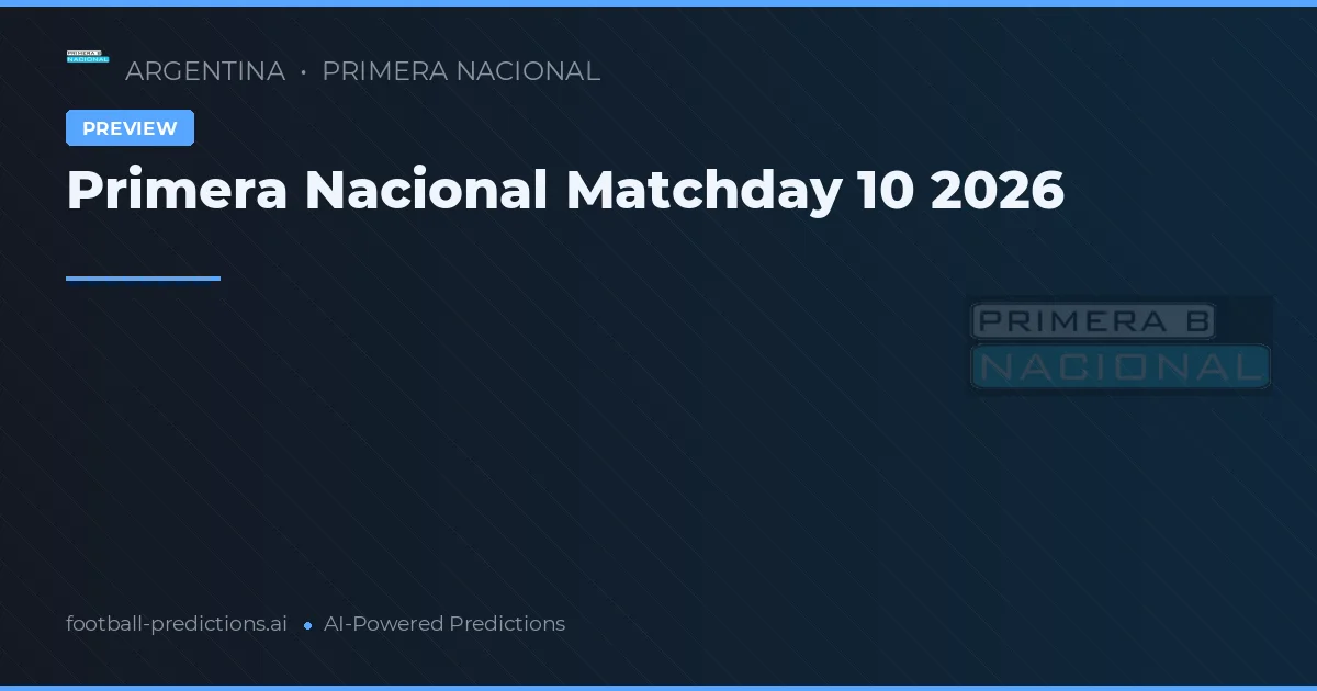 Primera Nacional Matchday 10 2026