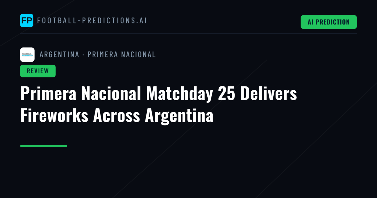 Primera Nacional Matchday 25 Delivers Fireworks Across Argentina