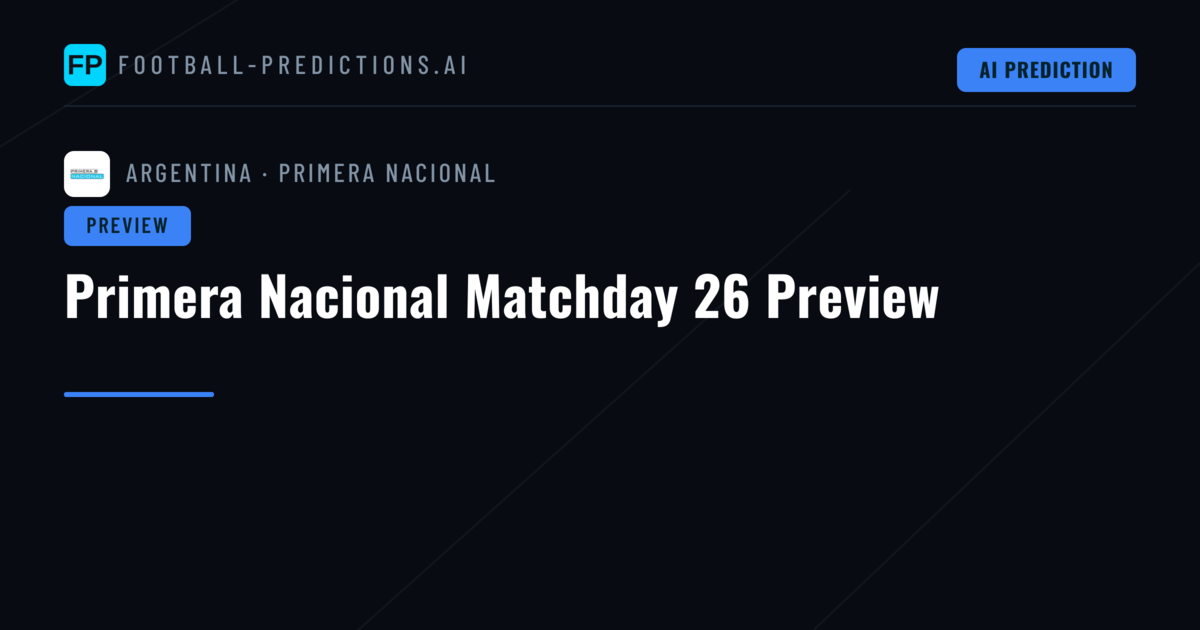 Primera Nacional Matchday 26 Preview