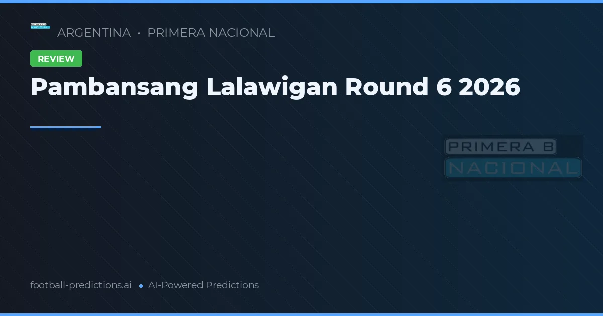Pambansang Lalawigan Round 6 2026