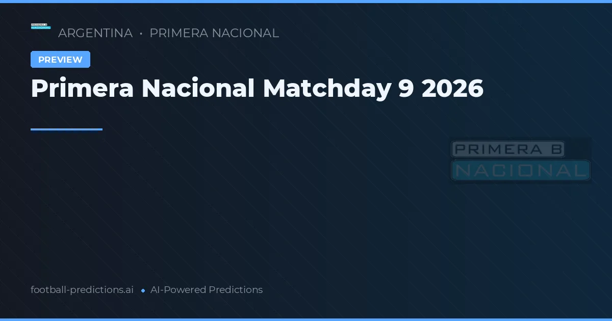 Primera Nacional Matchday 9 2026