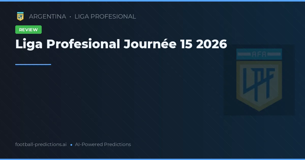 Liga Profesional Journée 15 2026