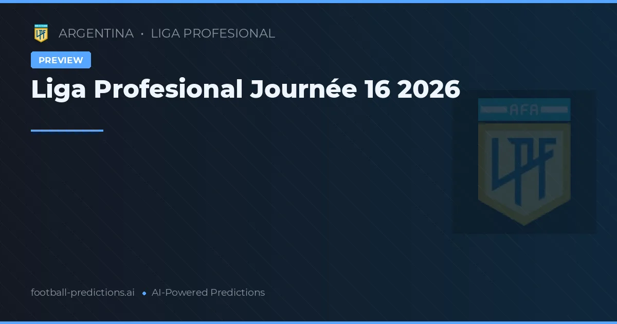 Liga Profesional Journée 16 2026