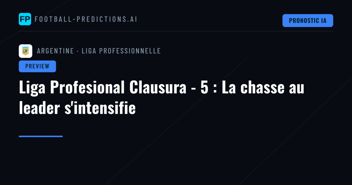 Liga Profesional Clausura - 5 : La chasse au leader s'intensifie