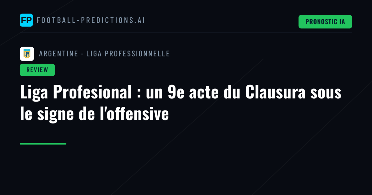 Liga Profesional : un 9e acte du Clausura sous le signe de l'offensive
