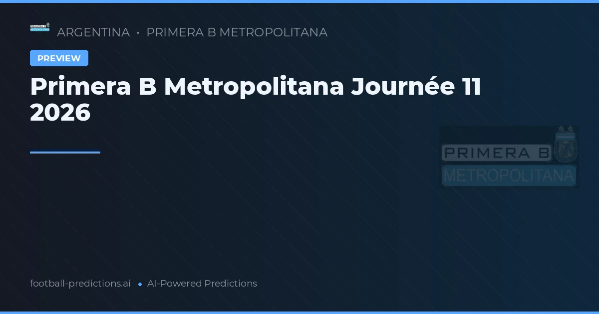 Primera B Metropolitana Journée 11 2026