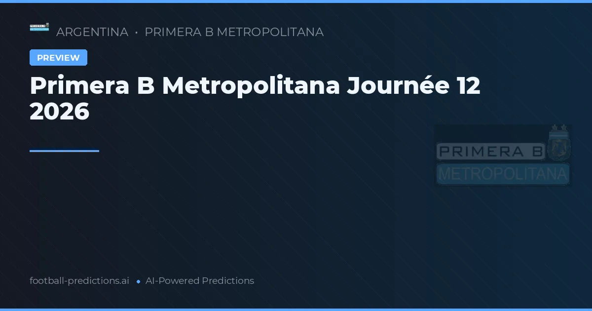 Primera B Metropolitana Journée 12 2026
