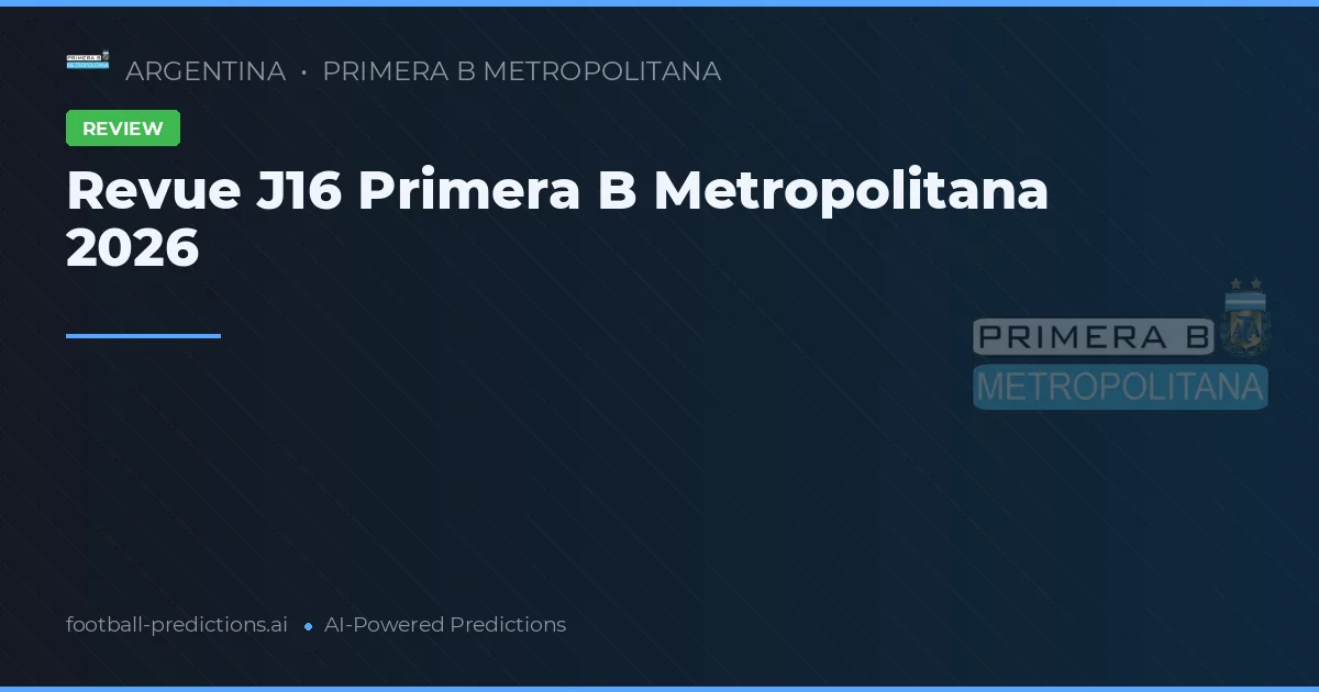Revue J16 Primera B Metropolitana 2026
