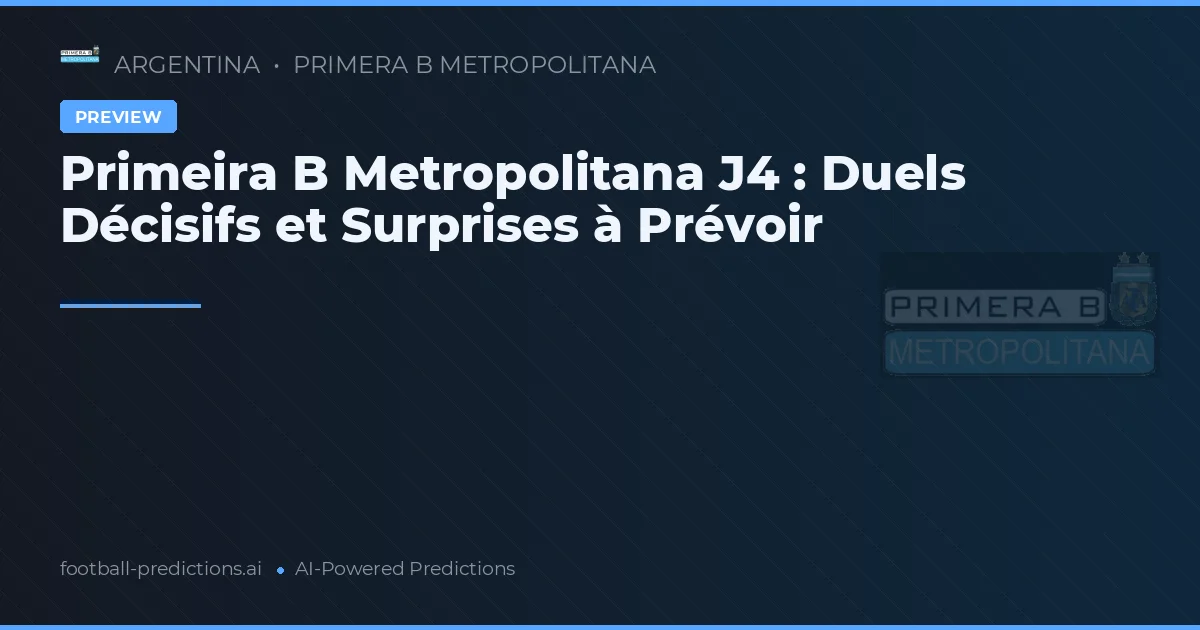 Primeira B Metropolitana J4 : Duels Décisifs et Surprises à Prévoir