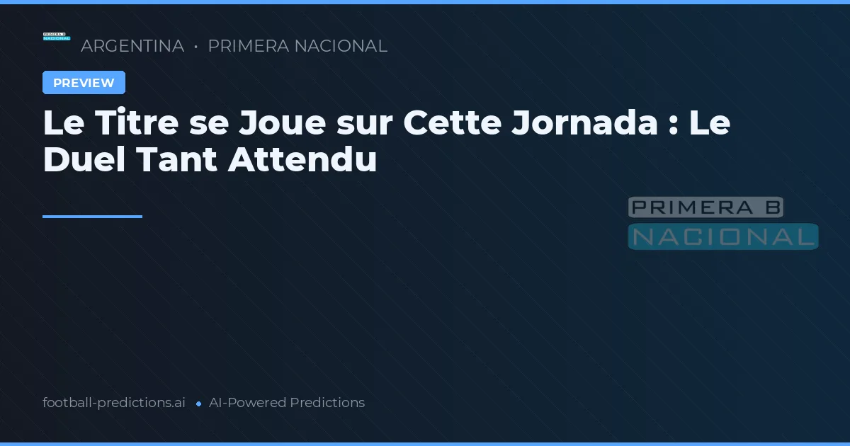Le Titre se Joue sur Cette Jornada : Le Duel Tant Attendu