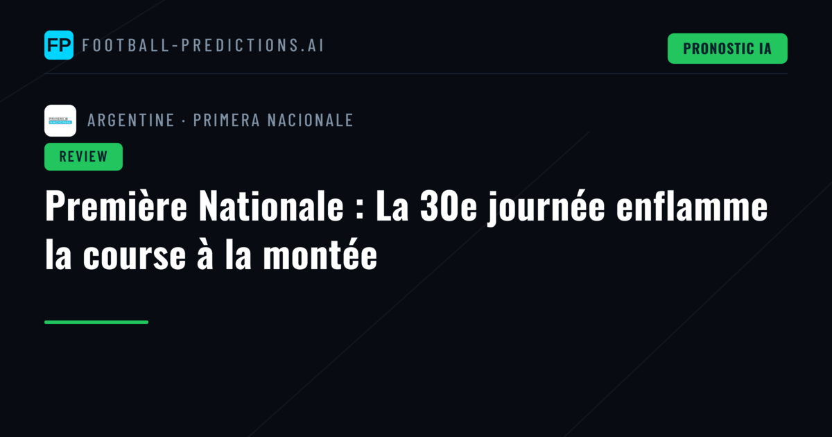 Première Nationale : La 30e journée enflamme la course à la montée