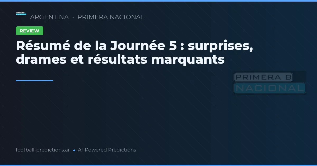Résumé de la Journée 5 : surprises, drames et résultats marquants