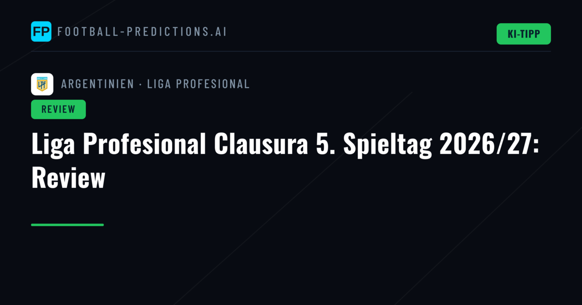 Liga Profesional Clausura 5. Spieltag 2026/27: Review