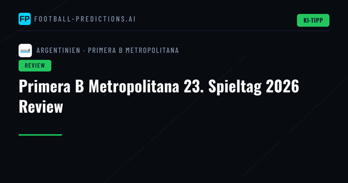 Primera B Metropolitana 23. Spieltag 2026 Review