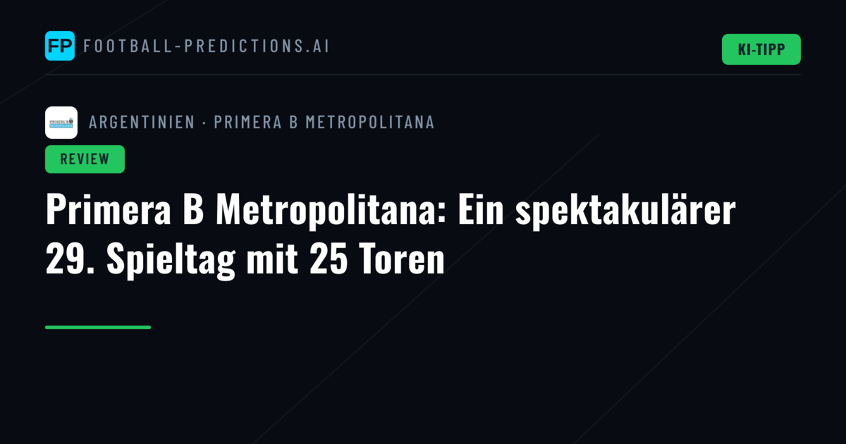 Primera B Metropolitana: Ein spektakulärer 29. Spieltag mit 25 Toren