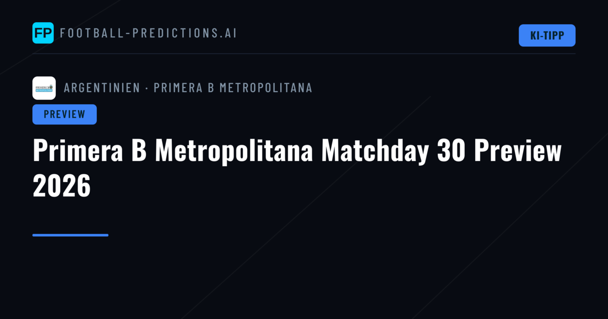 Primera B Metropolitana Matchday 30 Preview 2026