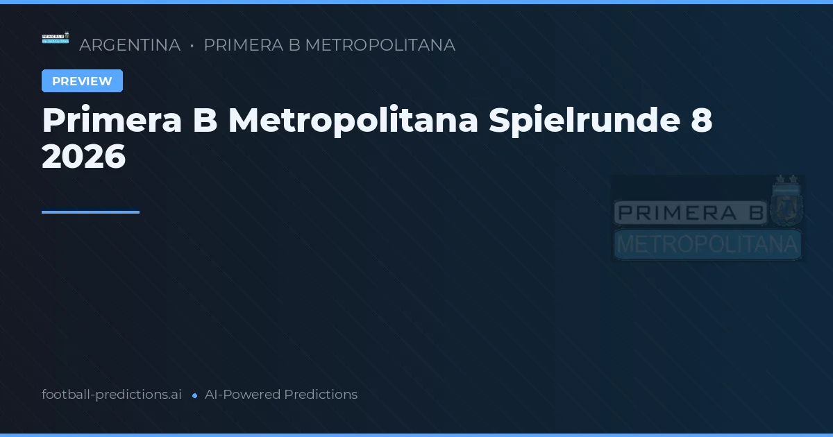Primera B Metropolitana Spielrunde 8 2026