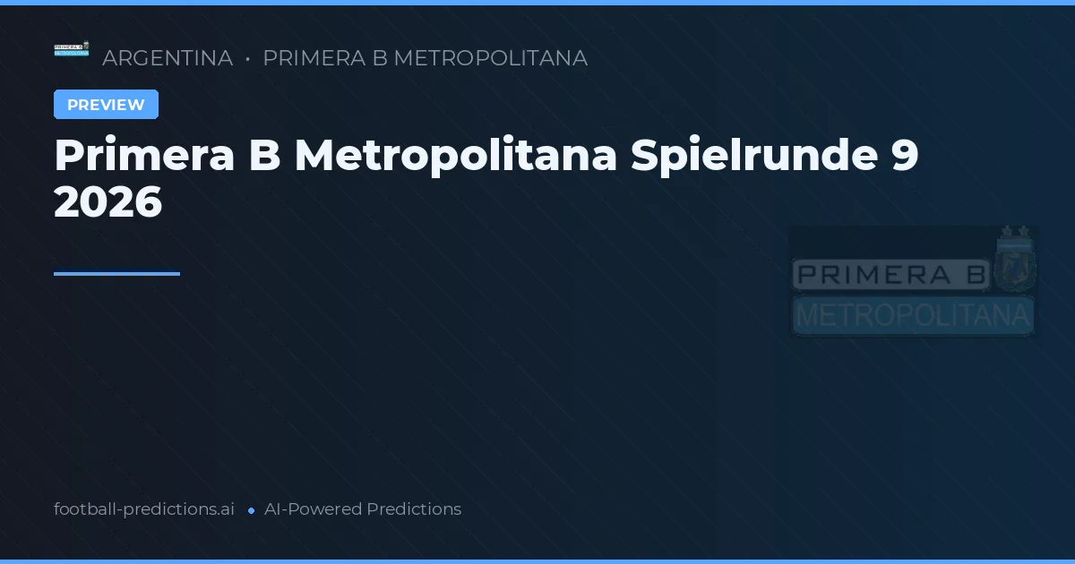 Primera B Metropolitana Spielrunde 9 2026