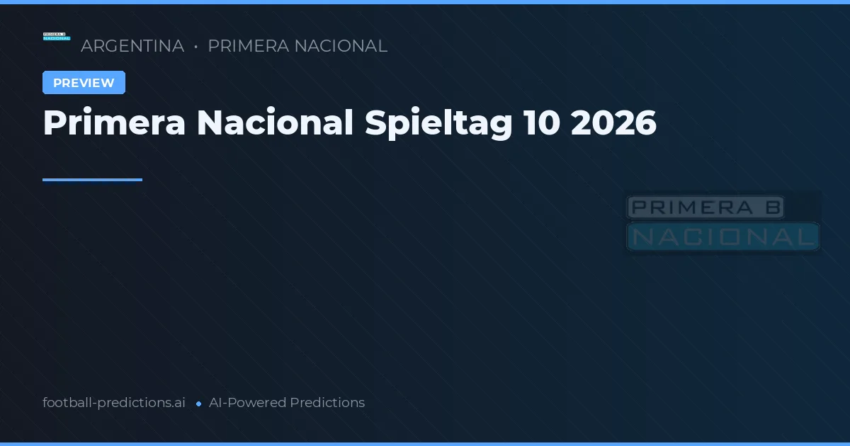 Primera Nacional Spieltag 10 2026