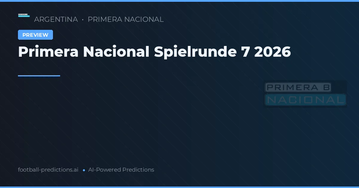 Primera Nacional Spielrunde 7 2026