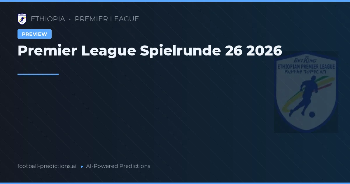 Premier League Spielrunde 26 2026
