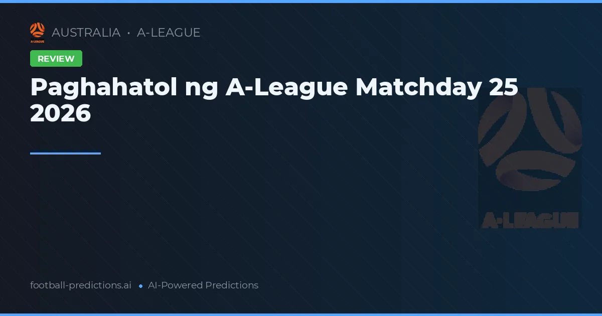 Paghahatol ng A-League Matchday 25 2026