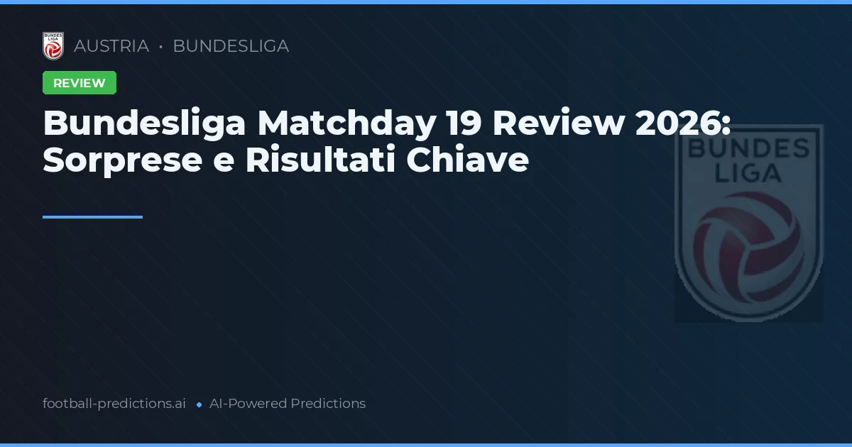 Bundesliga Matchday 19 Review 2026: Sorprese e Risultati Chiave