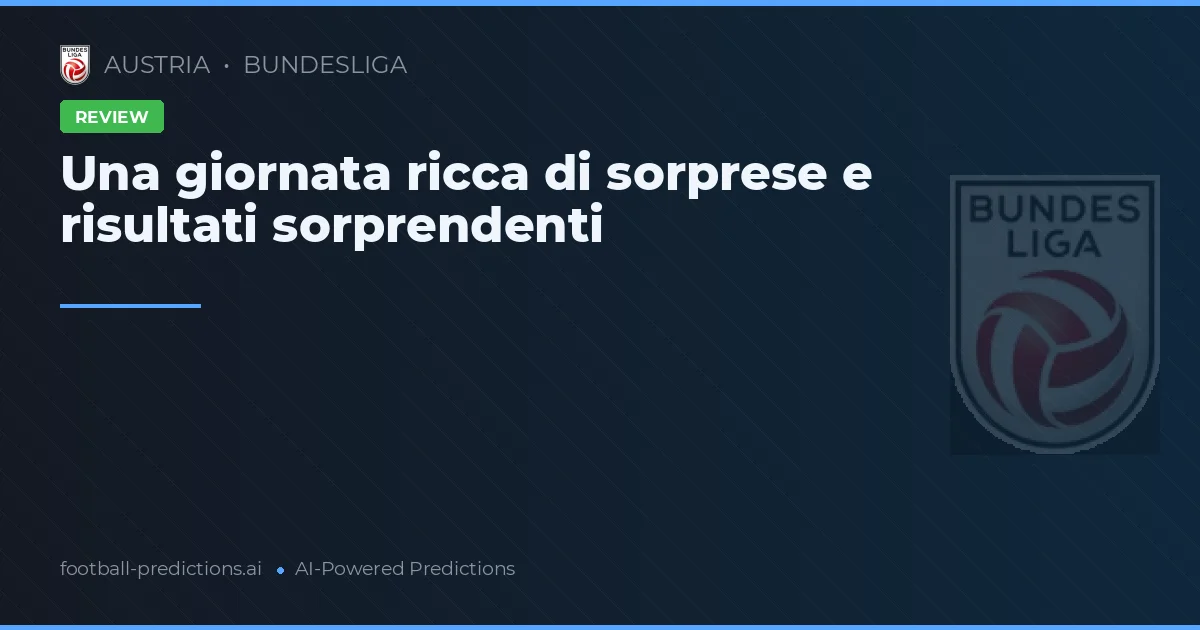 Una giornata ricca di sorprese e risultati sorprendenti