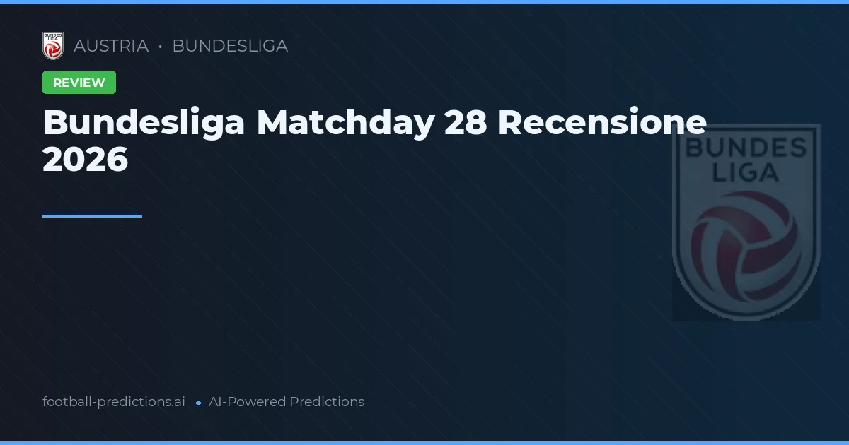Bundesliga Matchday 28 Recensione 2026