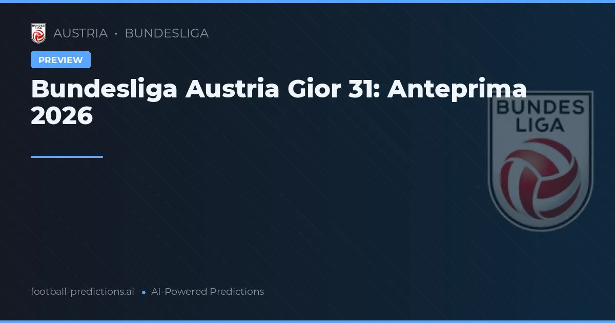 Bundesliga Austria Gior 31: Anteprima 2026