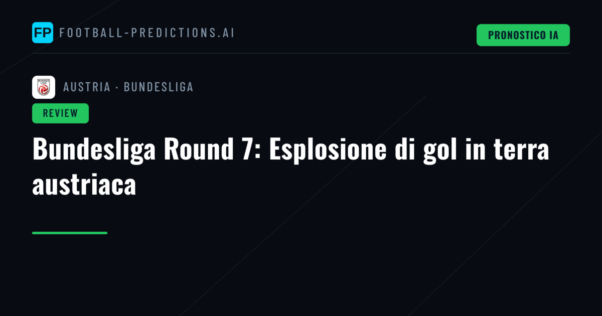Bundesliga Round 7: Esplosione di gol in terra austriaca