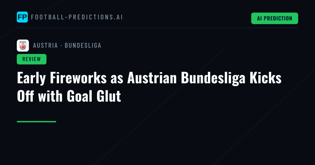 Early Fireworks as Austrian Bundesliga Kicks Off with Goal Glut