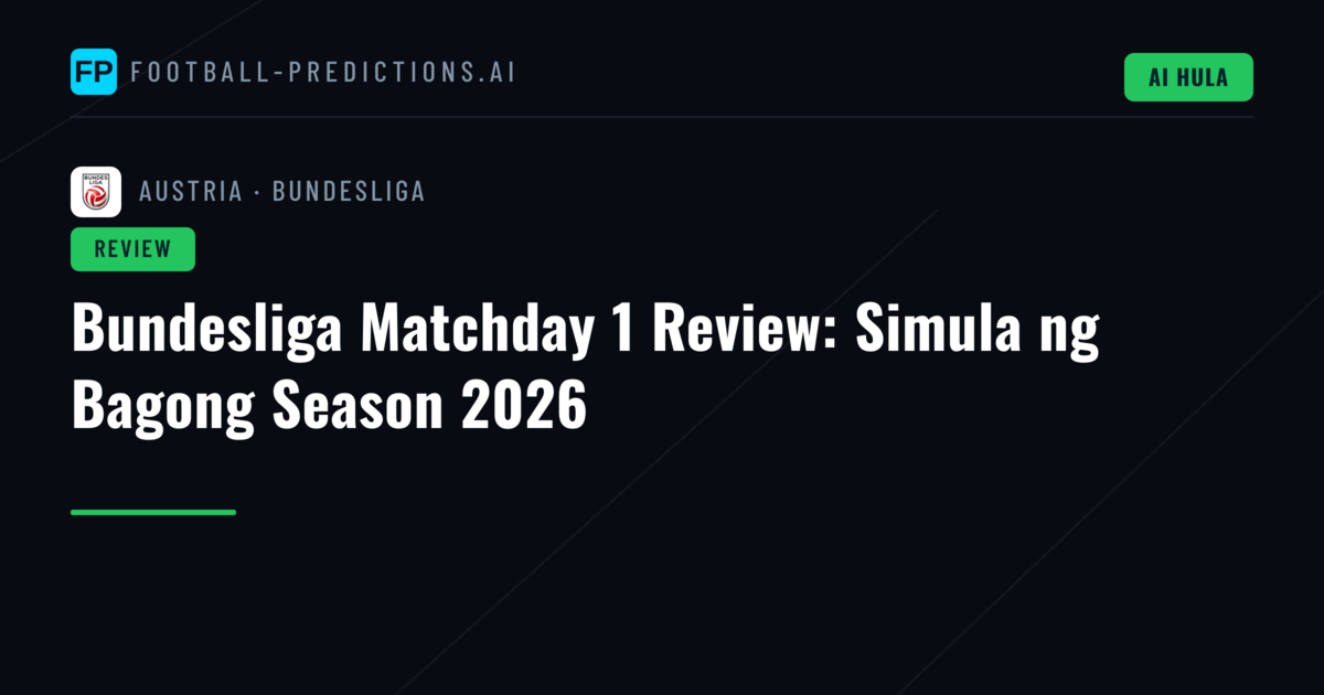 Bundesliga Matchday 1 Review: Simula ng Bagong Season 2026