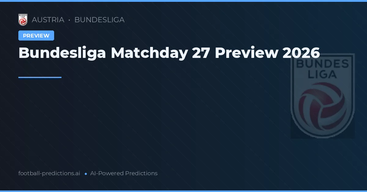 Bundesliga Matchday 27 Preview 2026