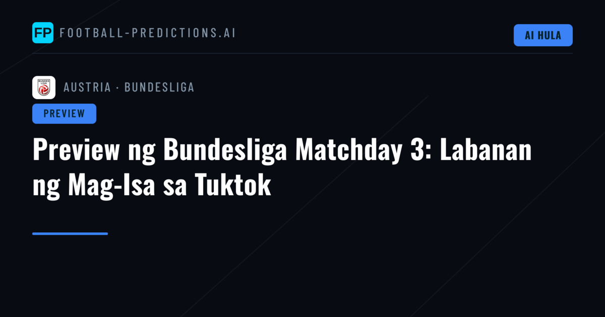 Preview ng Bundesliga Matchday 3: Labanan ng Mag-Isa sa Tuktok