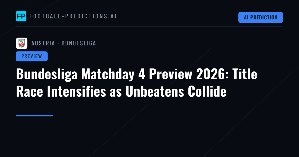 Bundesliga Matchday 4 Preview 2026: Title Race Intensifies as Unbeatens Collide