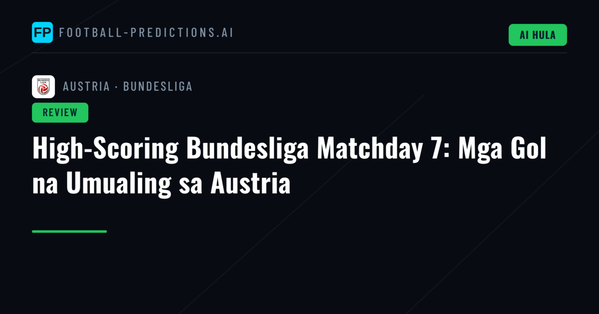 High-Scoring Bundesliga Matchday 7: Mga Gol na Umualing sa Austria
