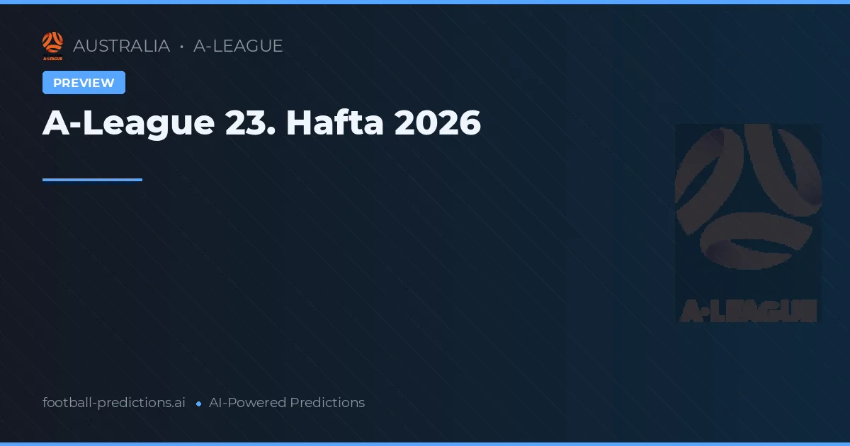 A-League 23. Hafta 2026