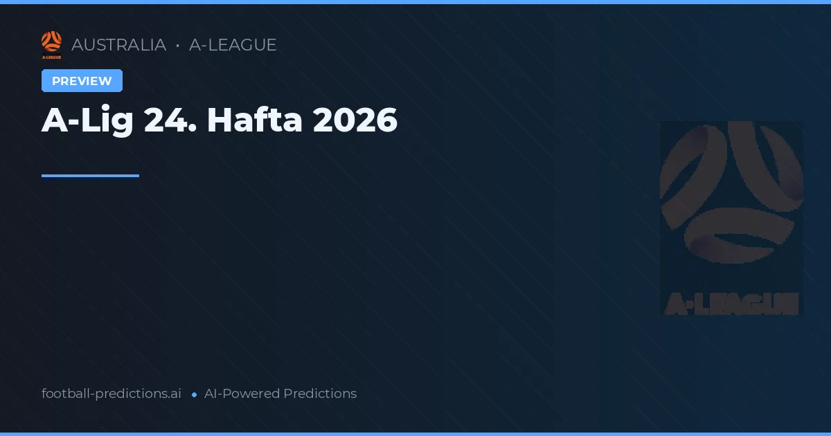 A-Lig 24. Hafta 2026