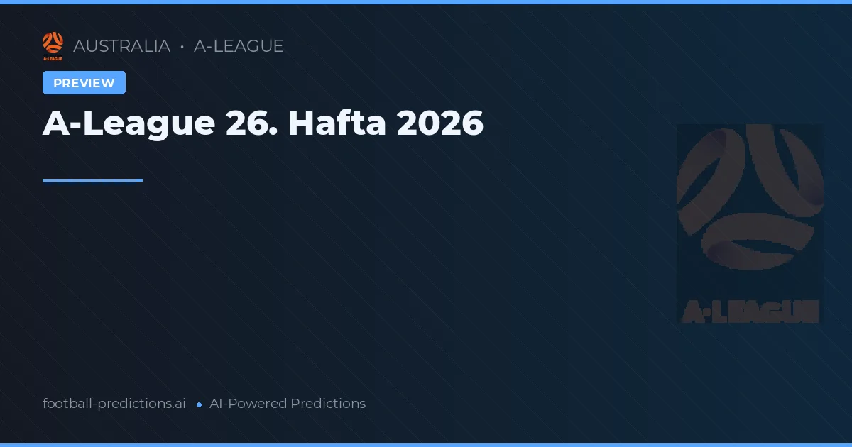 A-League 26. Hafta 2026