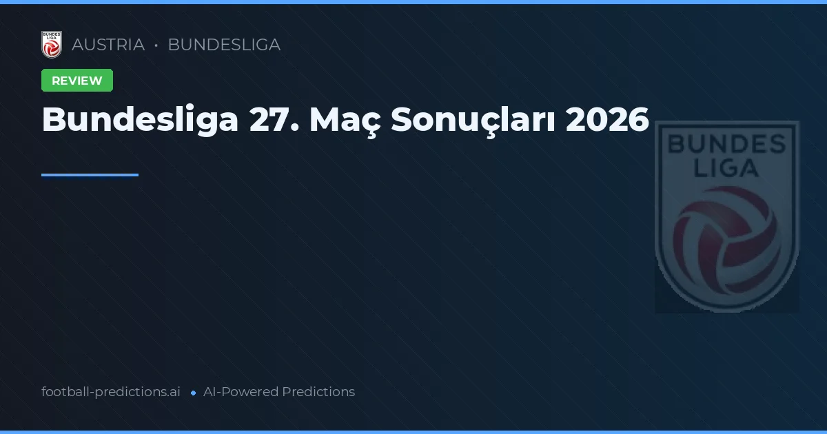 Bundesliga 27. Maç Sonuçları 2026