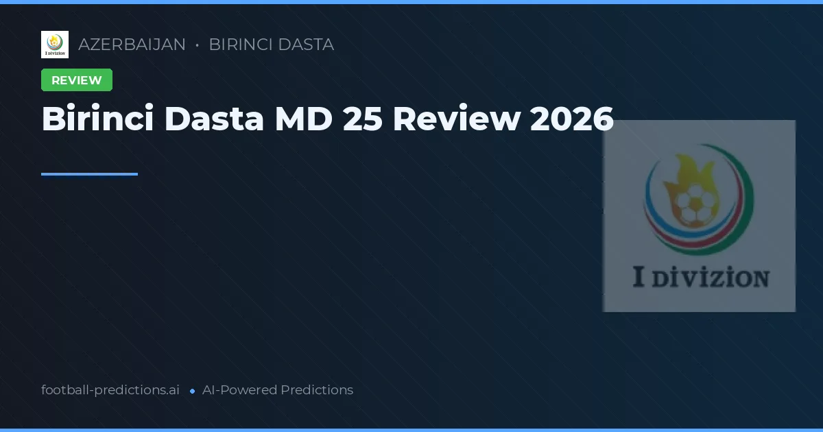 Birinci Dasta MD 25 Review 2026