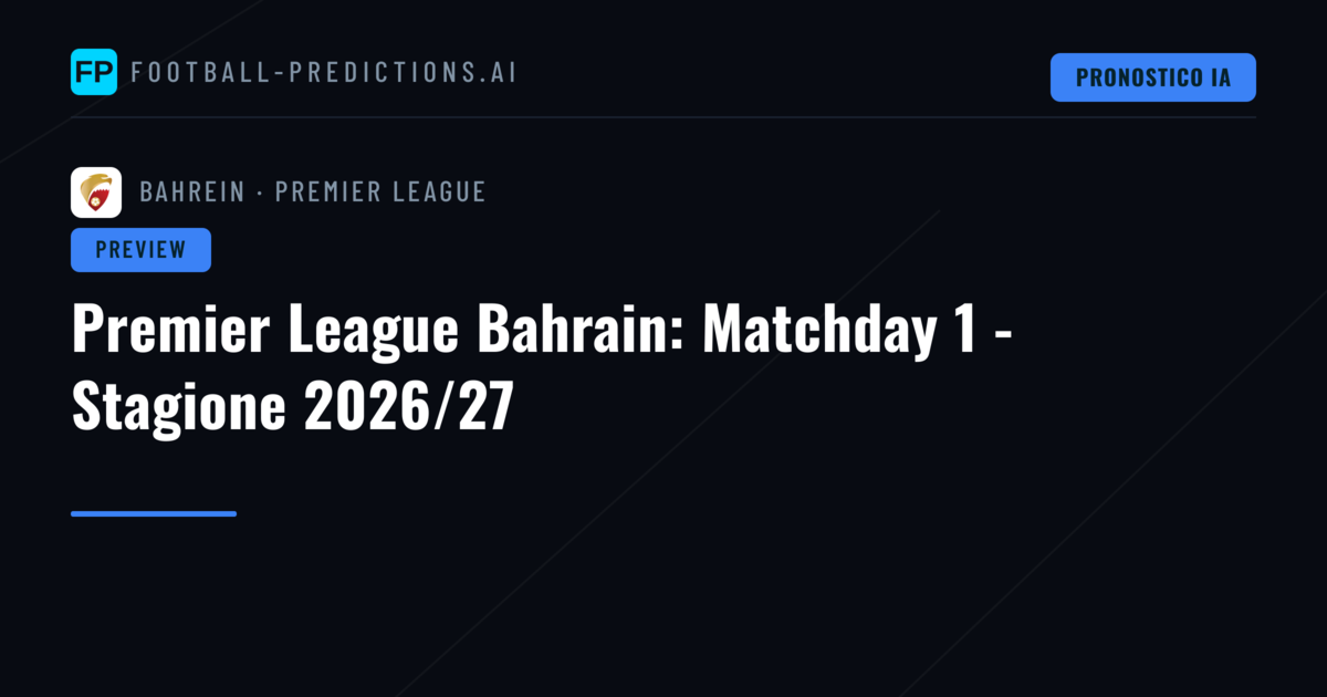 Premier League Bahrain: Matchday 1 - Stagione 2026/27